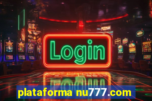 plataforma nu777.com